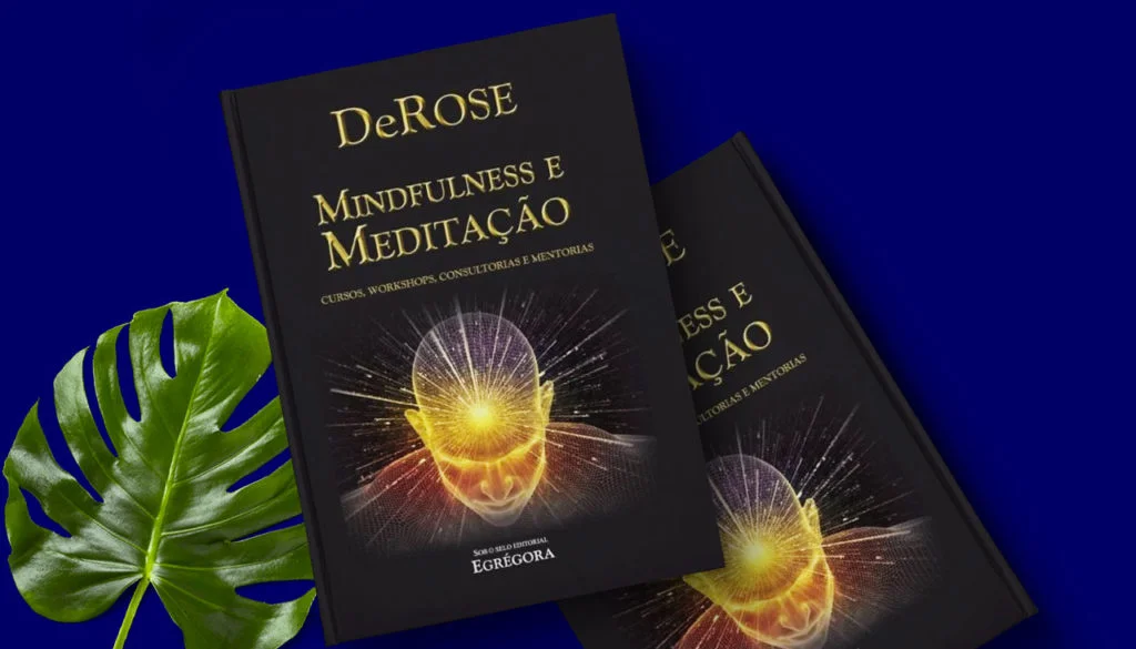 Livro Mindfulness e Meditação do DeRose